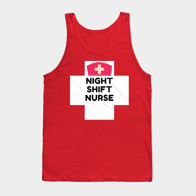 Night Shift Nurse Rules Tank Top by Famgift